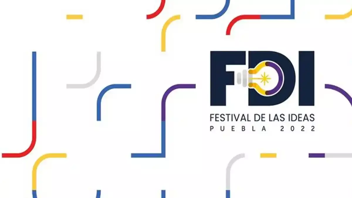 Fechas Ponentes Y Costos Del Festival De Las Ideas En Puebla